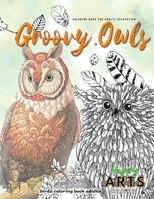 Groovy OWLS coloring book for adults relaxation, birds coloring book adults: Adult owl coloring books for women and men B08DBYMSKZ Book Cover