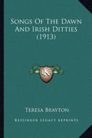 Songs of the Dawn and Irish Ditties 1015792642 Book Cover