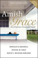 Amish Grace: How Forgiveness Transcended Tragedy 0787997617 Book Cover