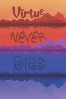 PRAYER JOURNAL: Virtue Never Dies- Strengthen Your Relationship With God Through Daily Prayer B088N41S1B Book Cover