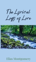 The Lyrical Logs of Lore 180567370X Book Cover