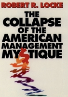 The Collapse of the American Management Mystique 0198774060 Book Cover