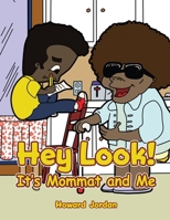 Hey Look! It's Mommat and Me 1962492435 Book Cover