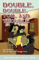 Double, Double, Toil and Trouble 1771402180 Book Cover