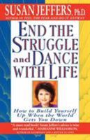End the Struggle and Dance with Life: How to Build Yourself Up When the World Gets You Down 0312139675 Book Cover