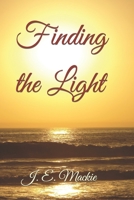 Finding the Light: A Memoir 1733341501 Book Cover