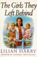 The Girls They Left Behind 1407223224 Book Cover