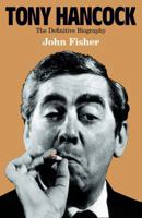 Tony Hancock: The Definitive Biography 0007266782 Book Cover