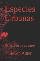Especies Urbanas: Colección de cuentos B0BFRV1CC3 Book Cover