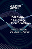 Phonology in Language Documentation (Elements in Phonology) 1009543628 Book Cover