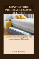 CONTENITORE PIEGHEVOLE SOTTO IL LETTO: Archiviazione semplice. Più spazioasso all'istante (Italian Edition) B0GXK9D4Z6 Book Cover
