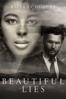 Beautiful Lies 0578880938 Book Cover