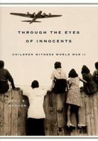 Through the Eyes of Innocents: Children Witness World War II 0813338689 Book Cover