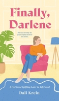 Finally, Darlene: A Feel-Good Uplifting Later-In-Life Novel 9655756033 Book Cover