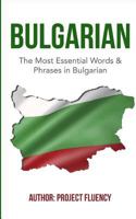 Bulgarian : Learn Bulgarian in a Week!: The Most Essential Words & Phrases in Bulgarian : The Ultimate Phrasebook For Bulgarian Language Beginners (Bulgarian, Bulgarian Language, Learn Bulgarian) 1982098538 Book Cover