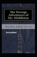The Strange Adventures of Mr. Middleton Annotated B08VCQPGM3 Book Cover