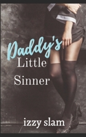 Daddy's Little Sinner B08DSX7789 Book Cover