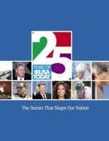 25 Years of USA Today: The Stories That Shape Our Nation 1596702877 Book Cover