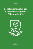 Gehaltsverhandlungen & Finanzstrategie für Führungskräfte (Leadership & Unternehmertum) (German Edition) B0FK4NKSQT Book Cover