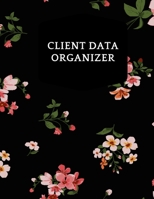 Client Data Organizer: Smart Alphabetical Client Tracker Professional Business To do list Book for Hair Stylist, Therapist & Nails Stylist Client Organizer & Client Management System. Including ... In 1795290447 Book Cover