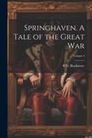 Springhaven. A Tale of the Great war; Volume 3 1021476250 Book Cover