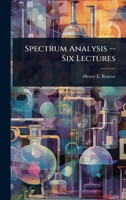 Spectrum Analysis -- Six Lectures 1023709988 Book Cover