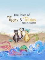 The Tales of Tiggy and Tobias: Neon Jiggles - Cat Books 2018 - Sea Creature Books for Kids 1886517274 Book Cover