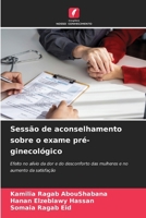 Sessão de aconselhamento sobre o exame pré-ginecológico (Portuguese Edition) 6207219279 Book Cover