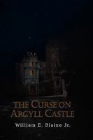 The Curse on Argyll Castle 1450079555 Book Cover