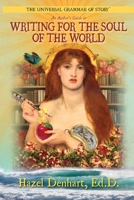 The Universal Grammar of Story: An Author's Guide to Writing for the Soul of the World 1936262010 Book Cover