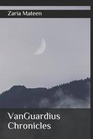 VanGuardius Chronicles 1094887765 Book Cover