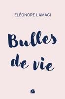 Bulles de vie (French Edition) B0CN2CWWDZ Book Cover