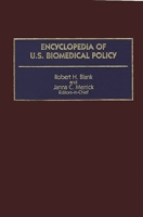 Encyclopedia of U.S. Biomedical Policy 0313286418 Book Cover