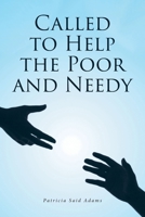 Called to Help the Poor and Needy 1638126240 Book Cover