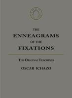 The Enneagrams of the Fixations: The Original Teachings 091655466X Book Cover