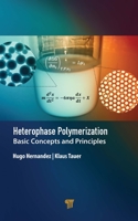 Heterophase Polymerization: Basic Concepts and Principles 9814877328 Book Cover