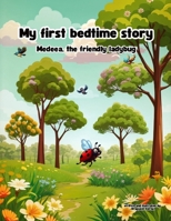 My first bedtime story: Medeea, the friendly ladybug B0CDJZM884 Book Cover