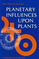 Planetary Influences Upon Plants: Cosmological Botany 0938250205 Book Cover