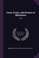 Trees, Fruits, and Flowers of Minnesota: V.28 1378239253 Book Cover