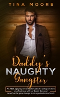 Daddy's Naughty Gangster: An ABDL age play romantic story about a college student who finds love with her Daddy Dom and herself as the game changer in his organized crime family 1922334022 Book Cover