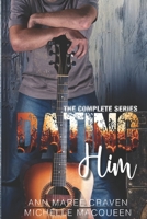 Dating Him: The Series B08NF34JZS Book Cover
