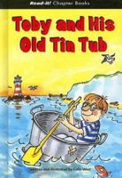 Toby and His Old Tin Tub 1404812792 Book Cover