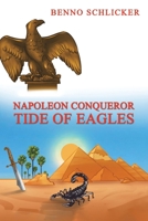 Napoleon Conqueror: Tide of Eagles 1035843382 Book Cover