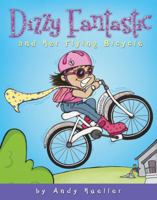 Dizzy Fantastic and Her Flying Bicycle 1599553953 Book Cover