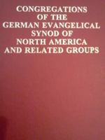 Congregations of the German Evangelical Synod of  North America and Related Groups 0962248630 Book Cover