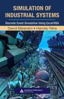 Simulation of Industrial Systems: Discrete Event Simulation Using Excel/VBA 1420067443 Book Cover