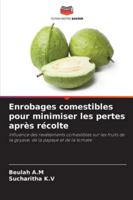 Enrobages comestibles pour minimiser les pertes après récolte 6209288367 Book Cover