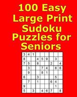 100 Easy Large Print Sudoku Puzzles for Seniors 1548193828 Book Cover