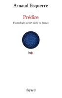 Predire: L'Astrologie En France Au Xxie Siecle 2213678561 Book Cover