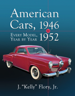 American Cars, 1946-1952 : Every Model, Year by Year 1476685797 Book Cover